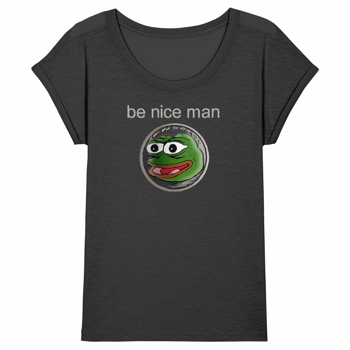 Pepe be nice man - 100% organic cotton - Women's Slub Rolled Sleeve T-shirt basic White XS 